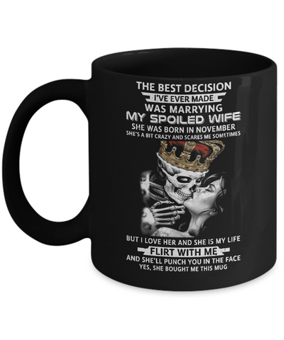 Best Decision Marrying My Spoiled Wife November Husband Mug Coffee Mug | Teecentury.com