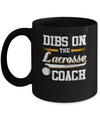 Dibs On The Coach Lacrosse Mug Coffee Mug | Teecentury.com