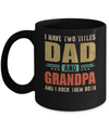 Vintage I Have Two Titles Dad And Grandpa Fathers Day Mug Coffee Mug | Teecentury.com