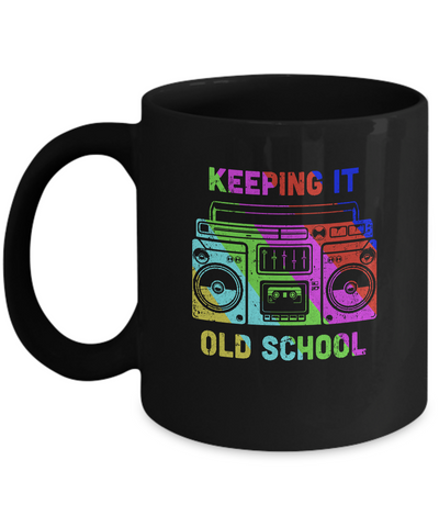 Keeping It Old School Retro Music 80s 90s Mug Coffee Mug | Teecentury.com