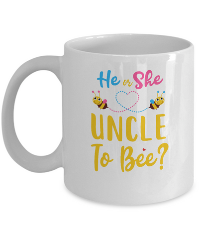 Gender Reveal Pink Or Blue What Will It Bee He Or She Uncle Mug Coffee Mug | Teecentury.com