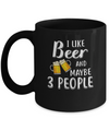I Like Beer And Maybe 3 People Mug Coffee Mug | Teecentury.com