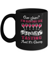 I'm Having 6 Glasses It's A Tasting And It's Classy Wine Mug Coffee Mug | Teecentury.com