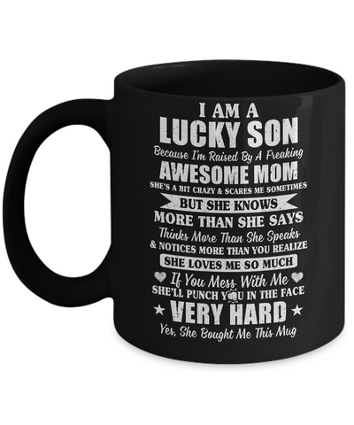 I Am A Lucky Son I'm Raised By A Freaking Awesome Mom Mug Coffee Mug | Teecentury.com