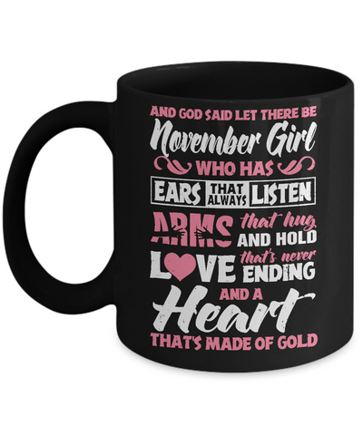 And God Said Let There Be November Girl Ears Arms Love Heart Mug Coffee Mug | Teecentury.com