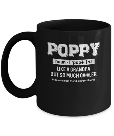 Poppy Like A Grandpa Only Cooler Fathers Day Gift Mug Coffee Mug | Teecentury.com