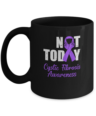 Support Cystic Fibrosis Awareness Purple Ribbon Not Today Mug Coffee Mug | Teecentury.com