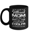 I Have A Tattooed Dad Like A Normal Dad But Cooler Mug Coffee Mug | Teecentury.com