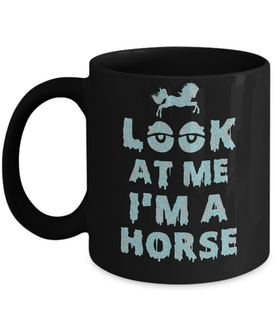 Look At Me I'm A Horse Halloween Costume Mug Coffee Mug | Teecentury.com