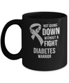 Not Going Down Without A Fight Diabetes Awareness Warrior Mug Coffee Mug | Teecentury.com
