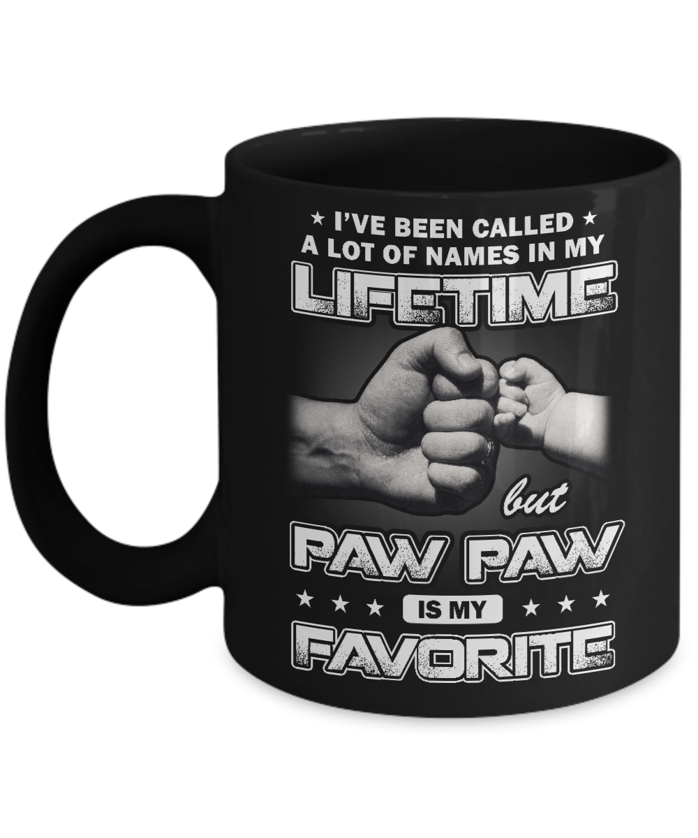 I've Been Called A Lot Of Names But Paw Paw Is My Favorite Mug Coffee Mug | Teecentury.com