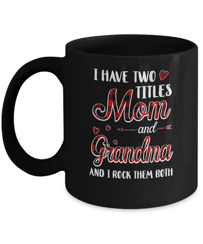 Red Plaid I Have Two Titles Mom And Grandma Mug Coffee Mug | Teecentury.com