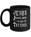 Jesus Just Love Me And My Tattoos Funny Christian Mug Coffee Mug | Teecentury.com