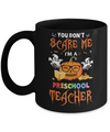 You Dont Scare Me Im A Preschool Teacher Halloween Mug Coffee Mug | Teecentury.com