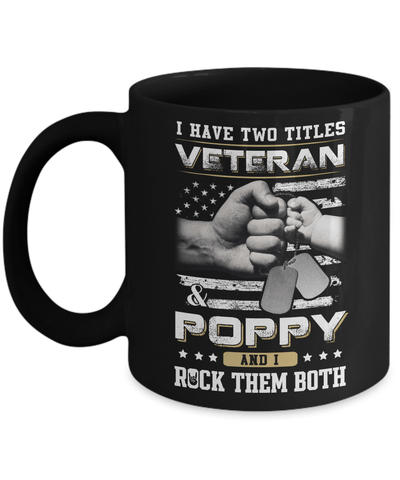 I Have Two Titles Veteran And Poppy Mug Coffee Mug | Teecentury.com