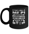They Call Me Pi Because I'm Irrational Pi Day 2022 Mug Coffee Mug | Teecentury.com
