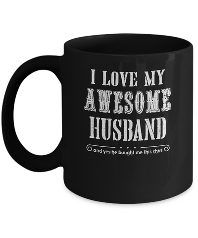 I Love My Husband Funny Wife Gift For Her From Husband Mug Coffee Mug | Teecentury.com