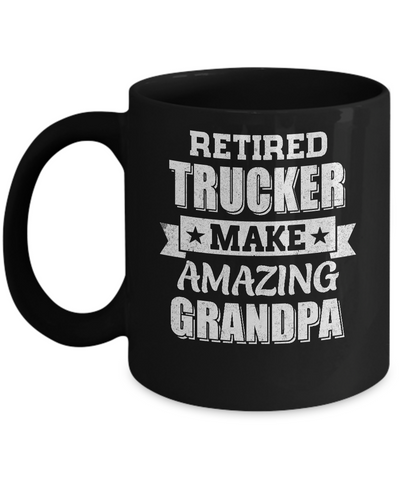 Funny Retired Trucker Make Amazing Grandpa Gifts Mug Coffee Mug | Teecentury.com