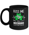 Kiss Me Im A Mechanic On Irish Or Drunk Or Whatever Mug Coffee Mug | Teecentury.com
