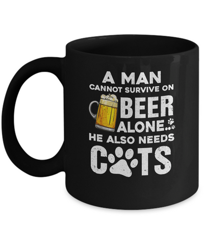 A Man Cannot Survive On Beer Alone He Also Needs Cat Mug Coffee Mug | Teecentury.com