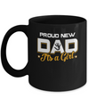Proud New Dad It's A Girl New Baby Mug Coffee Mug | Teecentury.com