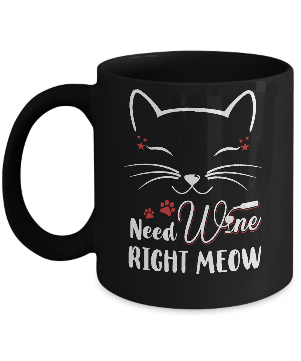 Wine Lover Need Wine Right Meow Cat Drinking Wine Gifts Mug Coffee Mug | Teecentury.com