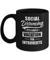 Social Distancing It's Like A Vacation For Introverts Mug Coffee Mug | Teecentury.com