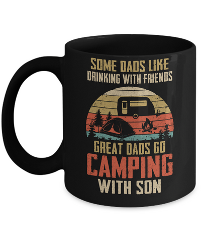 Dads Like Drinking Great Dads Go Camping With Son Mug Coffee Mug | Teecentury.com