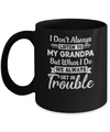 I Don't Always Listen To My Grandpa Funny Grandkids Gifts Mug Coffee Mug | Teecentury.com