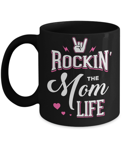 Rockin' The Mom Life Mug Coffee Mug | Teecentury.com