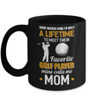 Funny My Favorite Golf Player Calls Me Mom Mug Coffee Mug | Teecentury.com