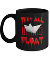 They All Float Horror Halloween Blood Mug Coffee Mug | Teecentury.com