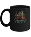 Vintage I Like Coffee My Cat Maybe 3 People Coffee Mug Coffee Mug | Teecentury.com