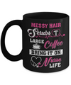 Messy Hair Scrubs Large Coffee Bring It On Nurse Life Mug Coffee Mug | Teecentury.com
