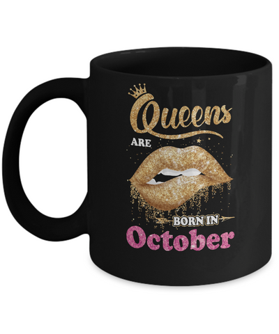 Lipstick Black Queens Are Born In October Birthday Gift Mug Coffee Mug | Teecentury.com