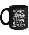 Bring Me Coffee Take Me Hiking And Tell Me Sexy Mug Coffee Mug | Teecentury.com