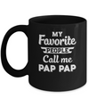 My Favorite People Call Me Pap Pap Fathers Day Gift Mug Coffee Mug | Teecentury.com