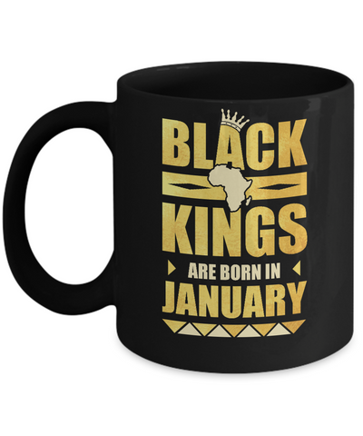 Black Kings Are Born In January Birthday Mug Coffee Mug | Teecentury.com
