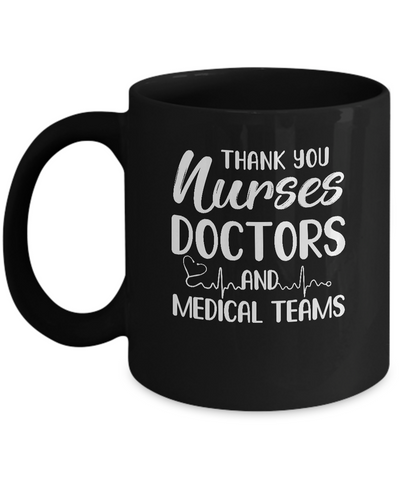 Thank You Nurses Doctors Medical Teams Mug Coffee Mug | Teecentury.com