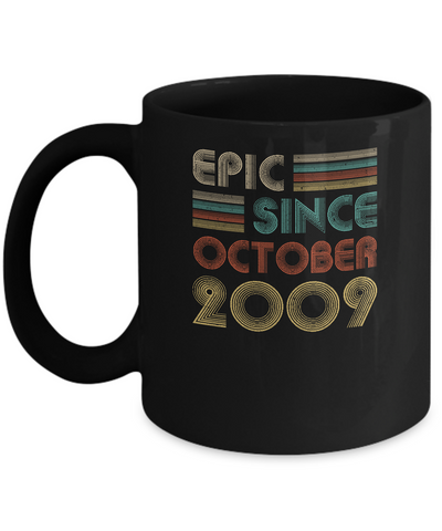 Epic Since October 2009 13th Birthday Gift 13 Yrs Old Mug Coffee Mug | Teecentury.com