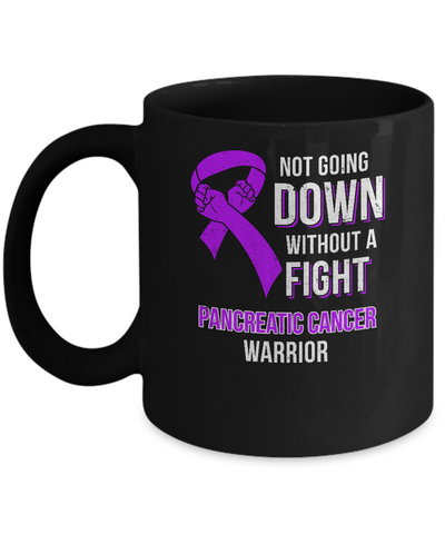 Not Going Down Without A Fight Pancreatic Cancer Warrior Mug Coffee Mug | Teecentury.com