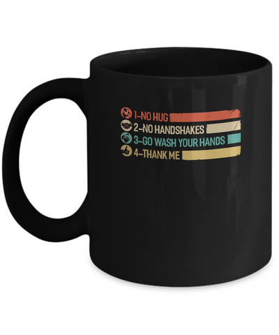 Not A Hugger No Hugs No Handshakes Go Wash Your Hands Mug Coffee Mug | Teecentury.com