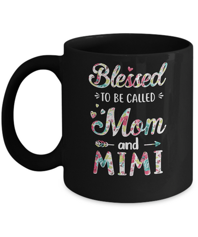 Mothers Day Gifts Blessed To Be Called Mom And Mimi Mug Coffee Mug | Teecentury.com