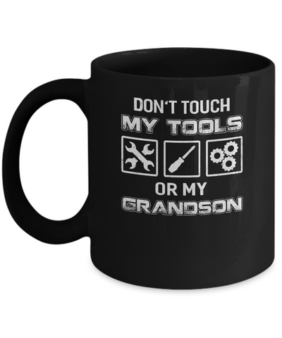 Don't Touch My Tools Or My Grandson Funny Mechanic Mug Coffee Mug | Teecentury.com