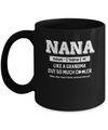 Nana Like A Grandma Only Cooler Mothers Day Gift Mug Coffee Mug | Teecentury.com