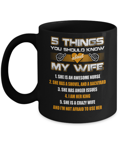 5 Things You Should Know About My Wife She Is Awesome Nurse Mug Coffee Mug | Teecentury.com