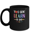 You Gon' Learn Today Back To School For Teacher Mug Coffee Mug | Teecentury.com