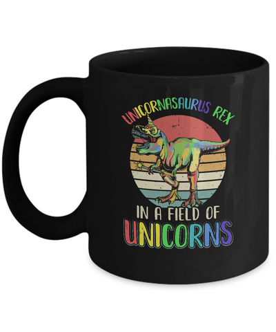 Be A Unicornasaurus Rex In A Field Of Unicorns Mug Coffee Mug | Teecentury.com