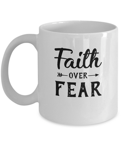 Faith Over Fear Christian Gift Mug Coffee Mug | Teecentury.com