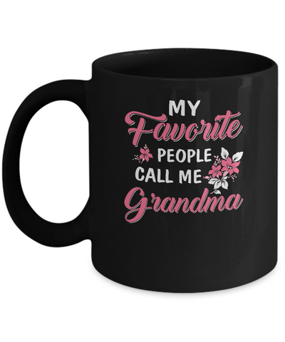 My Favorite People Call Me Grandma Mothers Day Gift Mug Coffee Mug | Teecentury.com